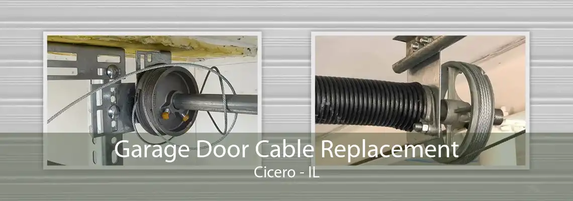 Garage Door Cable Replacement Cicero - IL