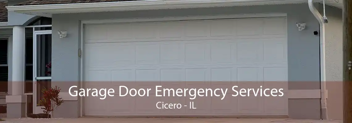 Garage Door Emergency Services Cicero - IL