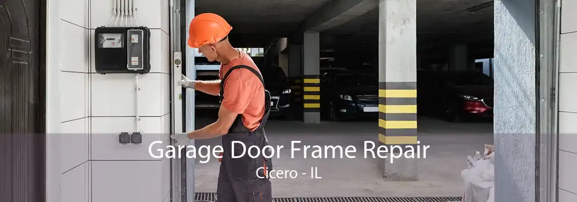 Garage Door Frame Repair Cicero - IL