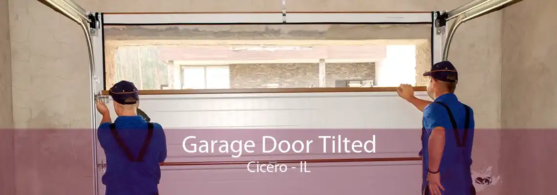 Garage Door Tilted Cicero - IL