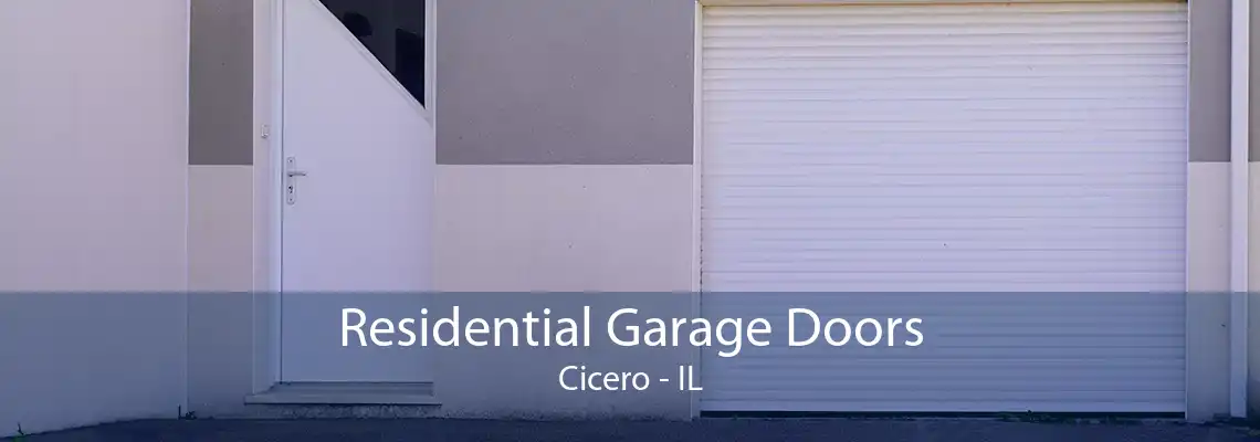 Residential Garage Doors Cicero - IL